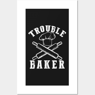 Trouble Baker Baking Gift and Shirt Posters and Art